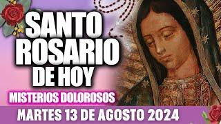 SANTO ROSARIO DE HOY MARTES 13 DE AGOSTO DE 2024 | MISTERIOS DOLOROSOS | Sendero Espiritual