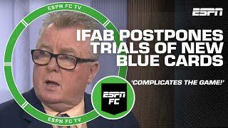 'UTTER NONSENSE'‼ Steve Nicol calls IFAB's blue card proposal MADNESS ️ | ESPN FC