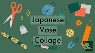 Elgin Museum Makes: Episode 4 - Japanese Vase Collage