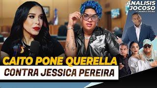 ANALISIS JOCOSO - CAITO PONE QUERELLA CONTRA JESSICA PEREIRA