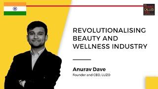 Bringing Transparency to the Beauty and Wellness Industry | Anurav Dave |TBCY