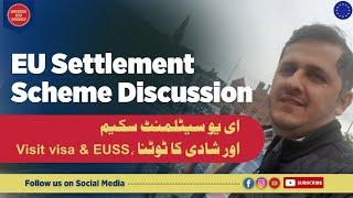 EU Settlement Scheme Spouse Visa, Visitor Visa to EUSS Visa | EUSS pre settle