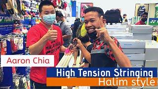 High Tension Stringing Halim Style | Aaron Chia (Malaysia National Player) Racket
