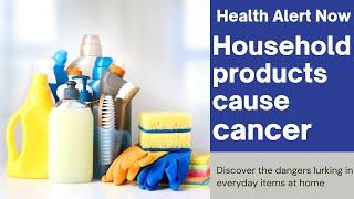 Top 11 Common Household Items Known To Cause Cancer | Health Miracles