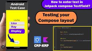 How to enter text in Jetpack compose TextField through UI tests | Testing your Compose layout