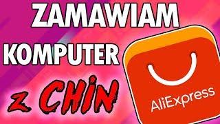 Zamawiam komputer z Aliexpress | TANIE GRANIE Made in China