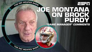 Joe Montana's thoughts on Brock Purdy 'game manager' comments | The Pat McAfee Show