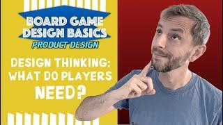 Board Game Design: Give Your Players What They Need!