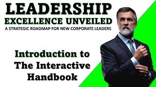 Introduction to the Interactive Handbook | Leadership Excellence Unveiled