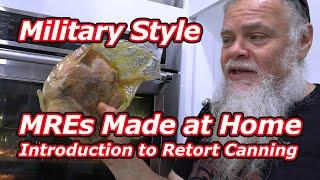Military-Style MREs at Home - Introduction to Retort Canning