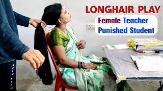 Student Play with tuition Teacher's longhair ||  Hairplay with female Teacher #hairplay #punishment