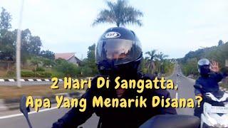 Riding Ke Sangatta | Apa Yang Menarik Disana?