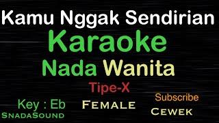 KAMU ENGGAK SENDIRIAN-Tipex|KARAOKE NADA WANITA​⁠-Female-Cewek-Perempuan@UcokkuYasir