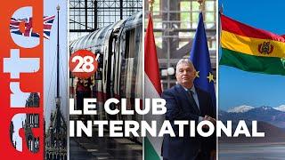 Orban, Bolivie, virage à gauche en Grande-Bretagne… | Le Club International - 28 Minutes - ARTE