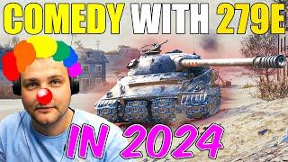 Comedy with Obj. 279 (e) in 2024! | World of Tanks