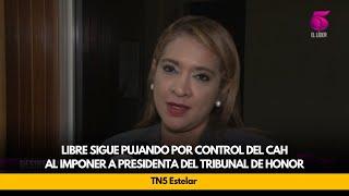 Libre sigue pujando por control del CAH al imponer a presidenta del Tribunal de Honor