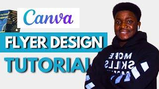 Canva Tutorial For Beginners | How To Design A Flyer in Canva