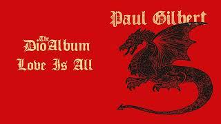 Paul Gilbert - Love Is All (The Dio Album)