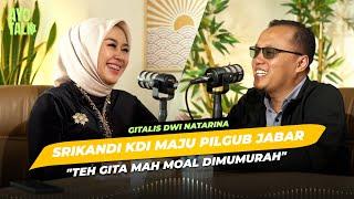 Gitalis Dwi Natarina- Srikandi KDI Maju Pilgub Jabar, “Teh Gita Mah Moal Dimumurah”