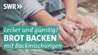 Brotbackmischungen im Test. Wie gut sind Preis, Zutaten und Backergebnis? | Marktcheck SWR