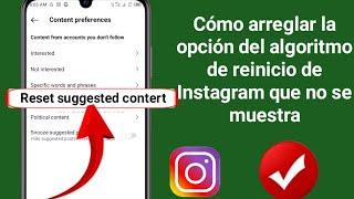 Cómo arreglar la opción del algoritmo de restablecimiento de Instagram que no se muestra