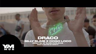 Silly Slime X Dogo Loco - DRACO (Official Music Video)