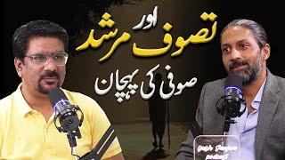 Tasawwuf or Murshad || Sufi Ki Pehchan || Yasir Janjua Podcast With Zaryab Hashmi