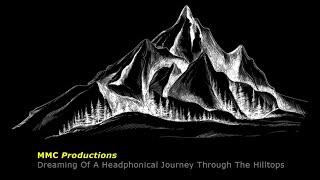 MMC Productions - Dreaming Of A Headphonical Journey Through The Hilltops