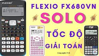 Màn Solo tốc độ giữa Flexio FX680VN với Vinacal 680EX plus và Casio FX580VNX