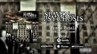Spawn of Psychosis -Ministry of Transition "Femme Fatale" (Official video)