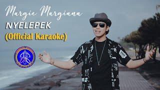 NYELEPEK - Margie Margiana (KARAOKE) | Dewata Studio Official