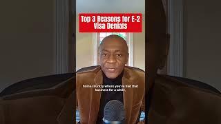 Top reasons for E-2 visa denials