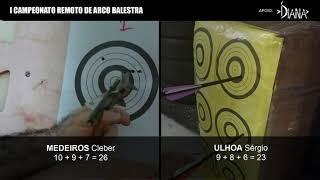 CAMPEONATO REMOTO DE ARCO BALESTRA: Cleber Medeiros vs Sérgio Ulhoa