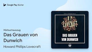 „Das Grauen von Dunwich“ von Howard Phillips Lovecraft · Hörbuchauszug