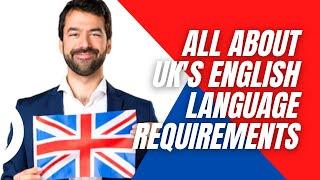 ENGLISH LANGUAGE REQUIREMENTS FOR INTERNATIONAL STUDENTS | UK ENGLISH TEST FOR UNIVERSITY