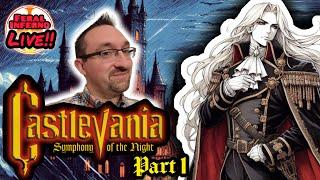 Castlevania: Symphony of the Night - Full Playthrough Ep. 1 - FeralInferno Live!!