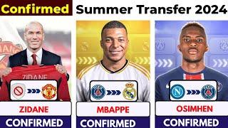  ALL CONFIRMED TRANSFER SUMMER 2024, ⏳️ Mbappe to Madrid , Zidane to United , Osimhen to Psg 