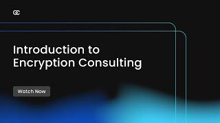 Encryption Consulting Introduction
