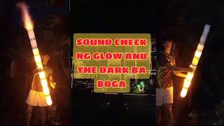 GLOW IN THE DARK SOUND CHECK 2025 AND MONTAGE OF OTHER VIDEO | Boga King