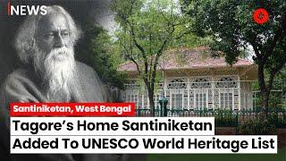 Santiniketan, Home Of Tagore, Added To The UNESCO World Heritage Sites List