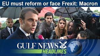 EU must reform or face Frexit: Macron - GN Headlines