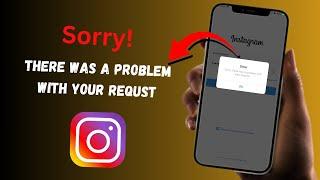 Sorry There Was A Problem With Your Request Instagram iPhone / 2024