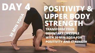 100 DAYS OF YOGA CHALLENGE | DAY 4 | 30 Min Yoga for Positivity and Upper Body Strength: PIncha