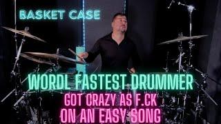 WORLD FASTEST DRUMMER GOT CRAZY on BASKET CASE