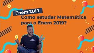 Como estudar Matemática para o Enem 2019? - Brasil Escola