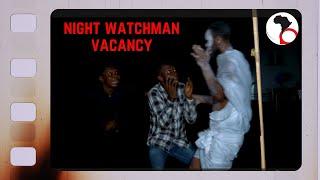 Night Watchman Vacancy on AfriSQuare Skit Jacket @AfriSQuareEntertainment