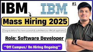 IBM Mass Hiring Announced | Software Developer Hiring | Off-Campus Drive 2025 | How to Apply PART-1