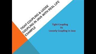 Tight Coupling and Loose Coupling in Java  with  Real Life Example