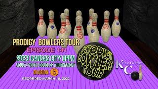 PRODIGY BOWLERS TOUR -- EP 141 -- 2023 KCO March Doubles (D5)