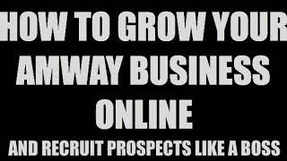 How to Grow Amway Business Online